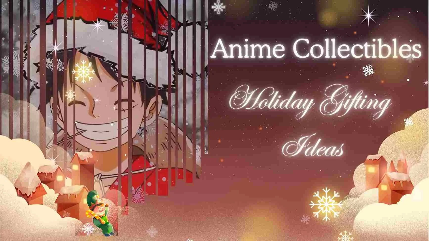 anime collectibles gifting ideas